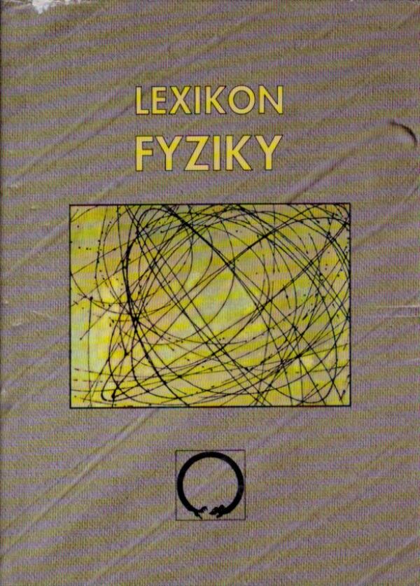 Jiří Lošťák: LEXIKON FYZIKY