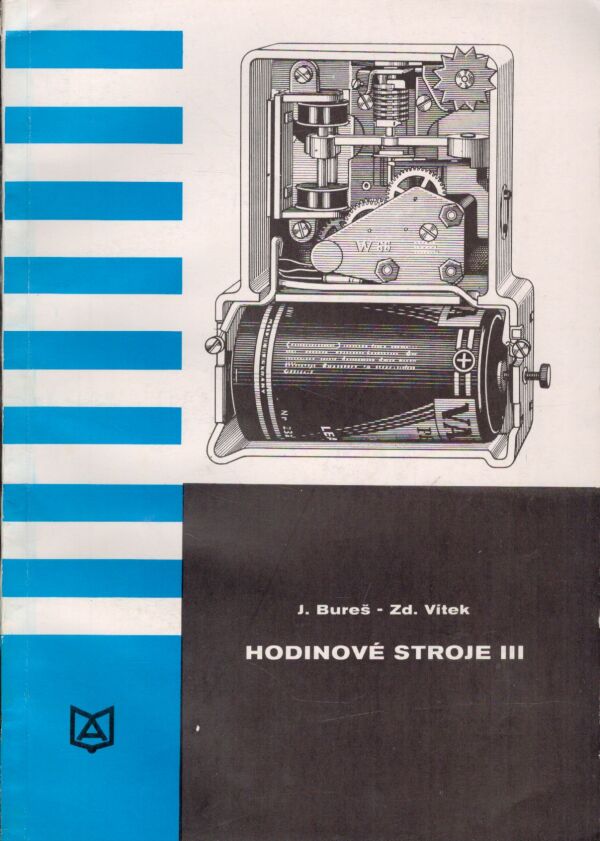 J. Bureš, Zd. Vítek: HODINOVÉ STROJE III