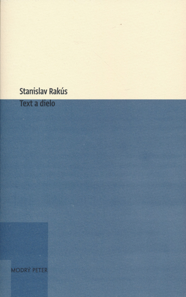 Stanislav Rakús: TEXT A DIELO