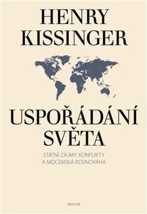 Henry Kissinger: USPOŘÁDÁNÍ SVĚTA