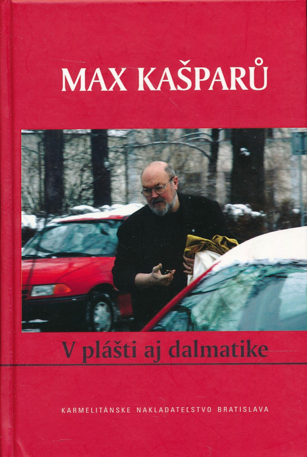 Max Kašparů: V PLÁŠTI A DALMATIKE