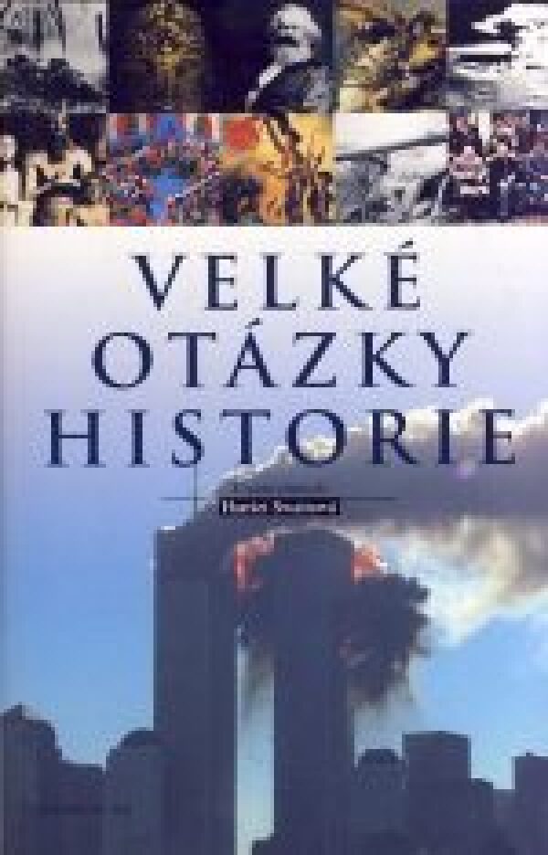 Harriet Swainová: VELKÉ OTÁZKY HISTORIE