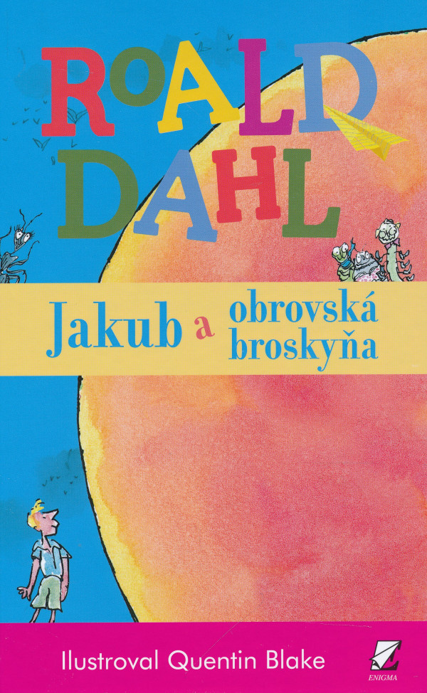 Roald Dahl: JAKUB A OBROVSKÁ BROSKYŇA