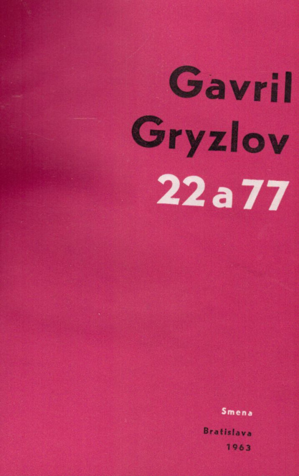 Gavril Gryzlov: 22 A 77