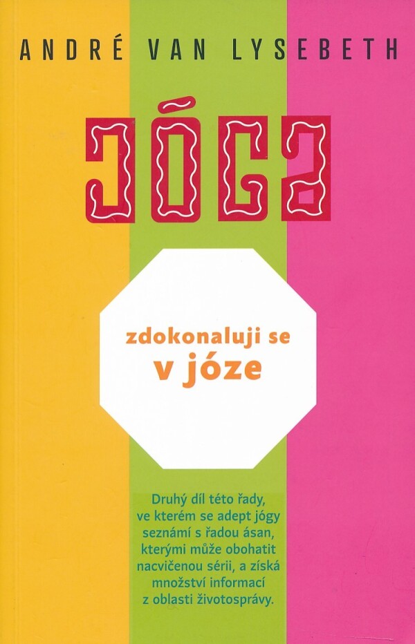 André van Lysbeth: JÓGA - ZDOKONALUJI SE V JÓZE