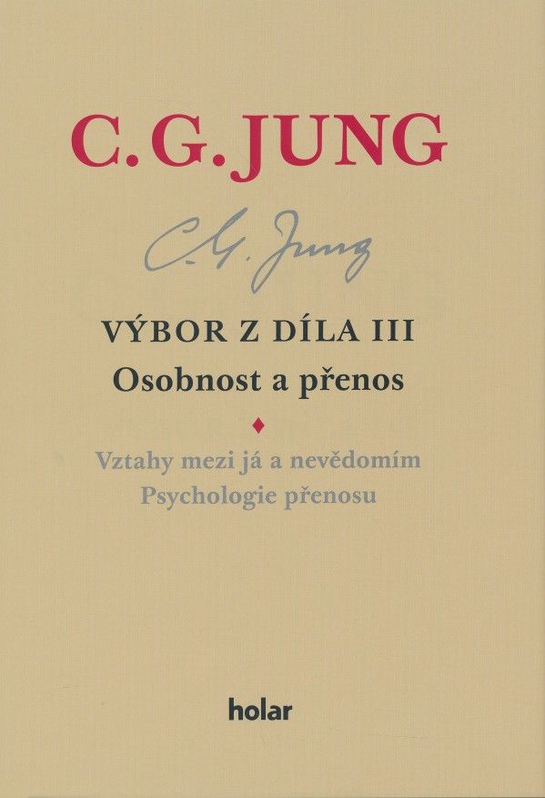 C.G. Jung: VÝBOR Z DÍLA III. - OSOBNOST A PŘENOS