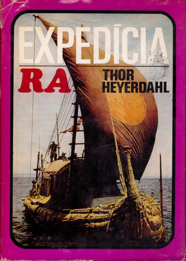 Thor Heyerdahl: EXPEDÍCIA RA