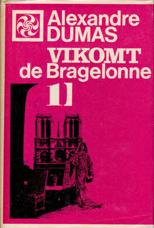 Alexandre Dumas: VIKOMT DE BRAGELONNE 1-4