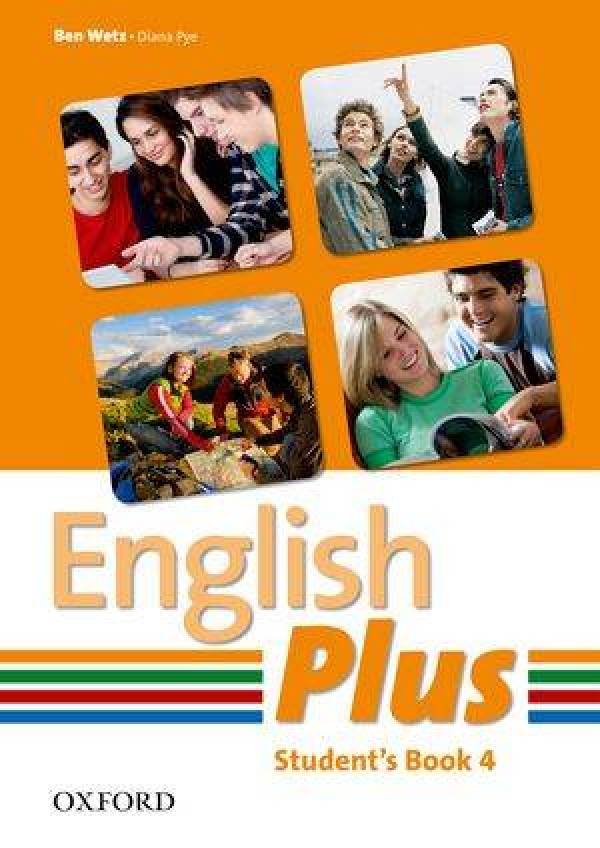 Ben Wetz, Diana Pye: ENGLISH PLUS 4 - STUDENTS BOOK (UČEBNICA)