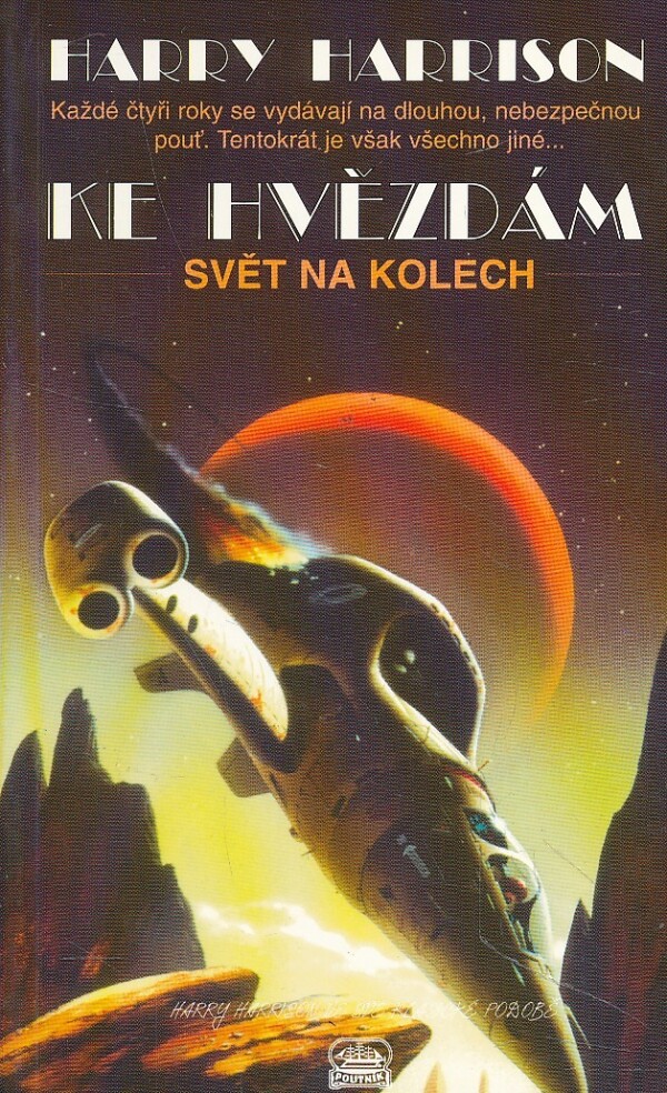 Harry Harrison: KE ZVĚZDÁM. SVET NA KOLECH