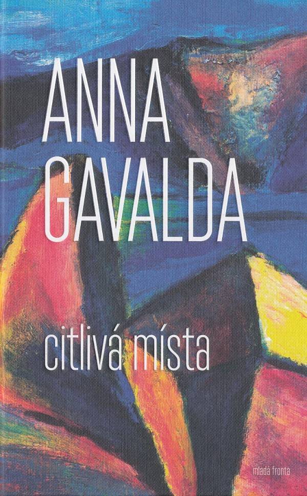 Anna Gavalda: CITLIVÁ MÍSTA