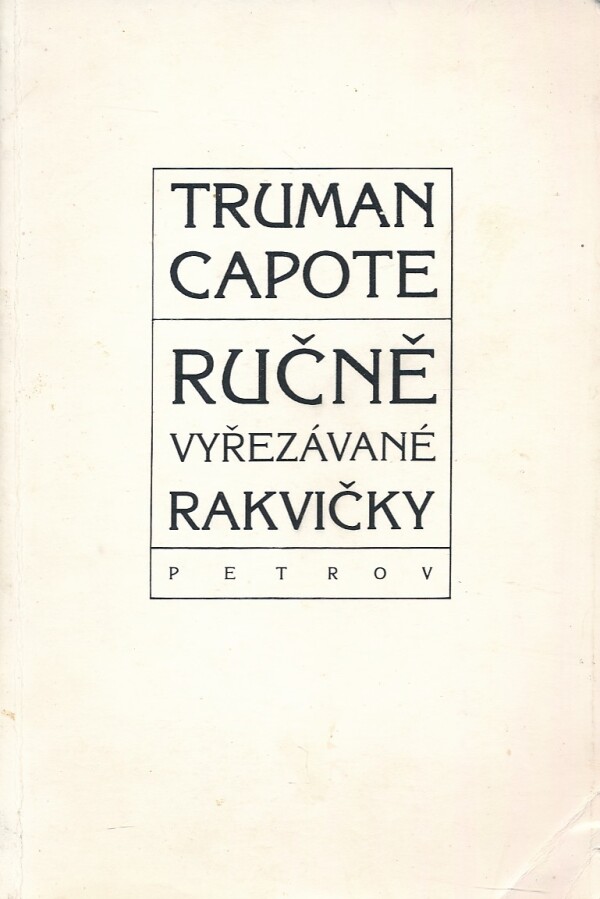 Truman Capote: RUČNĚ VYŘEZÁVANÉ RAKVIČKY