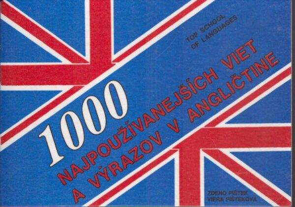 Zdeno Pištek, Viera Pišteková: 1000 NAJPOUŽÍVANEJŠÍCH VIET A VÝRAZOV V ANGLIČTINE