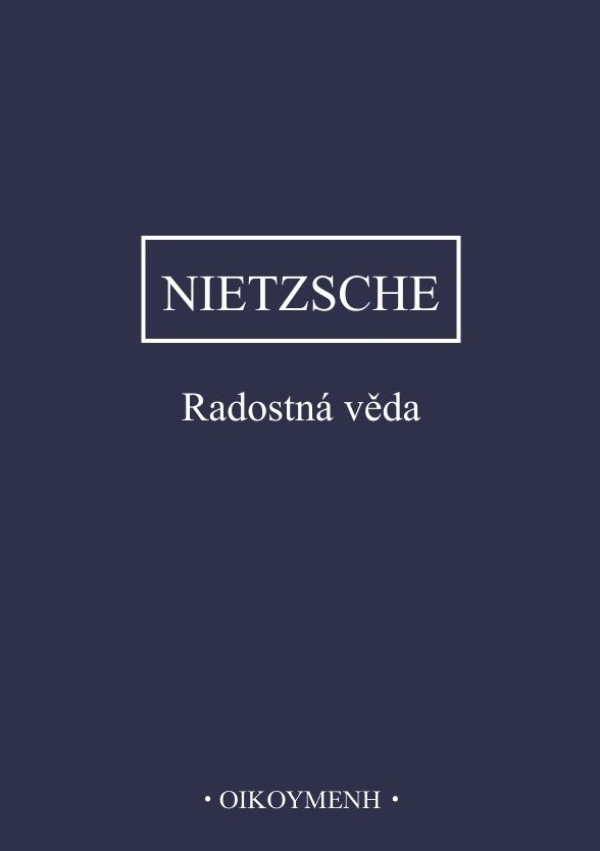 Friedrich Nietzsche: RADOSTNÁ VĚDA