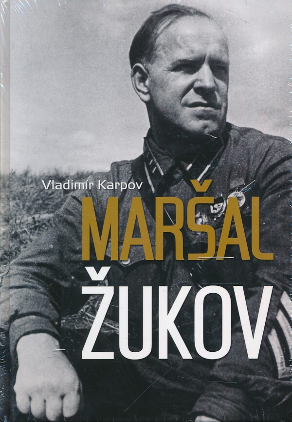 Vladimír Karpov: MARŠAL ŽUKOV