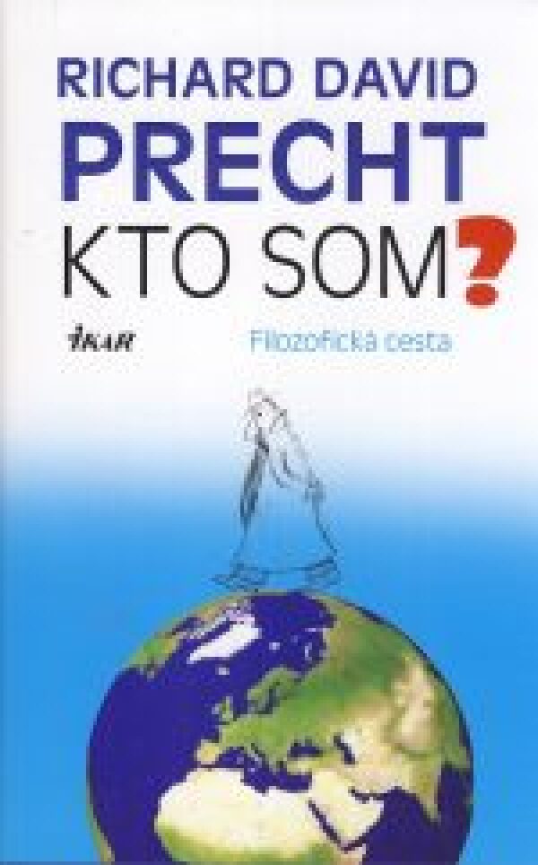 Richard David Precht: KTO SOM?