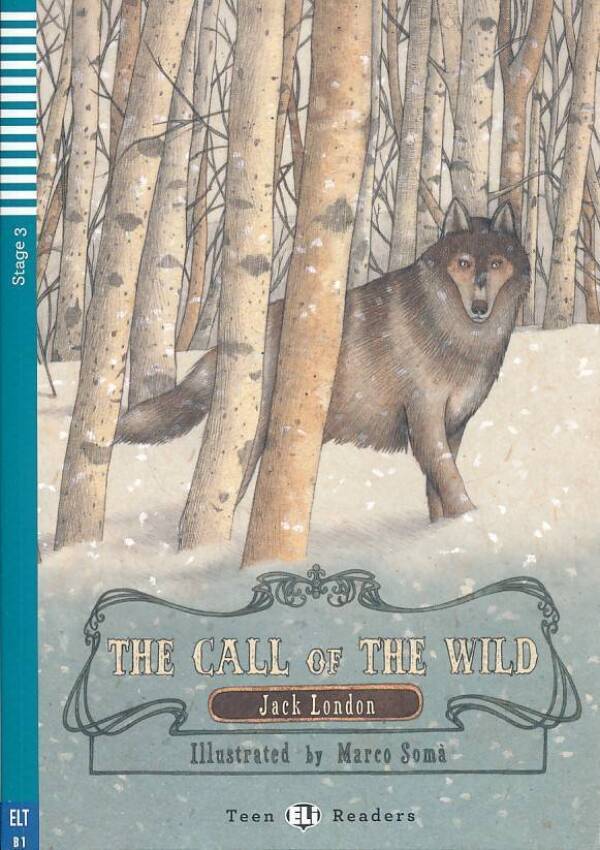 Jack London: THE CALL OF THE WILD + CD