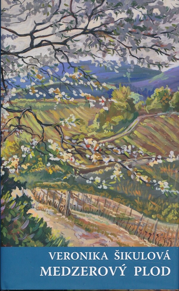 Veronika Šikulová: MEDZEROVÝ PLOD