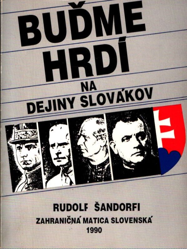 Rudolf Šandorfi: BUĎME HRDÍ NA DEJINY SLOVÁKOV