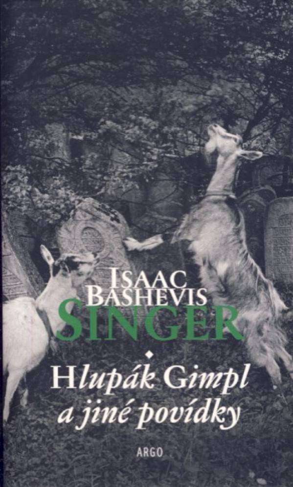 Isaac Bashevis Singer: HLUPÁK GIMPL A JINÉ POVÍDKY