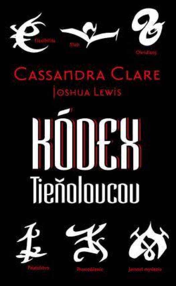 Cassandra Clare: KÓDEX TIEŇOHLAVCOV