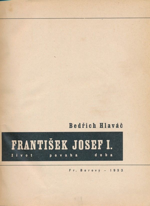 Bedřich Hlaváč: FRANTIŠEK JOSEF I.