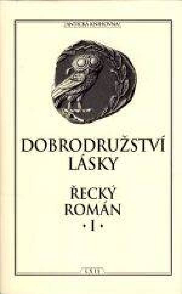 DOBRODRUŽSTVÍ LÁSKY - ŘECKÝ ROMÁN I.