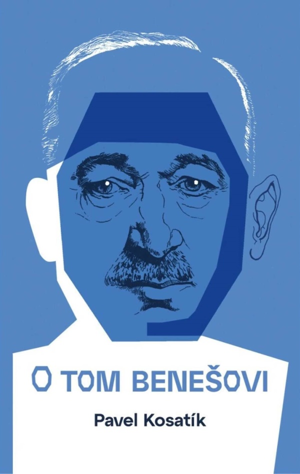 Pavel Kosatík: O TOM BENEŠOVI