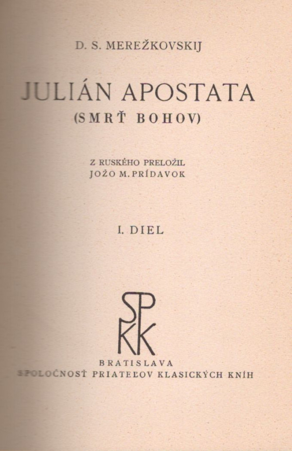 D.S. Merežkovskij: JULIÁN APOSTATA I., II. DIEL