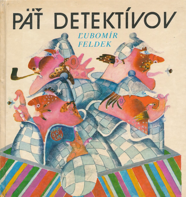 Ľubomír Feldek: PÄŤ DETEKTÍVOV