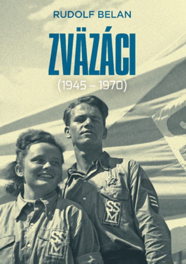 Rudolf Belan: ZVÄZÁCI (1945 - 1970)