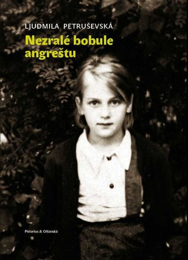 Ljudmila Petruševská: NEZRALÉ BOBULE ANGREŠTU