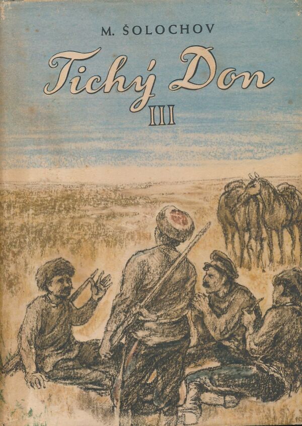 Michail Šolochov: Tichý Don I - IV
