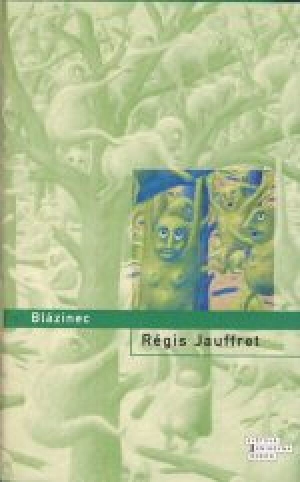 Régis Jauffret: BLÁZINEC