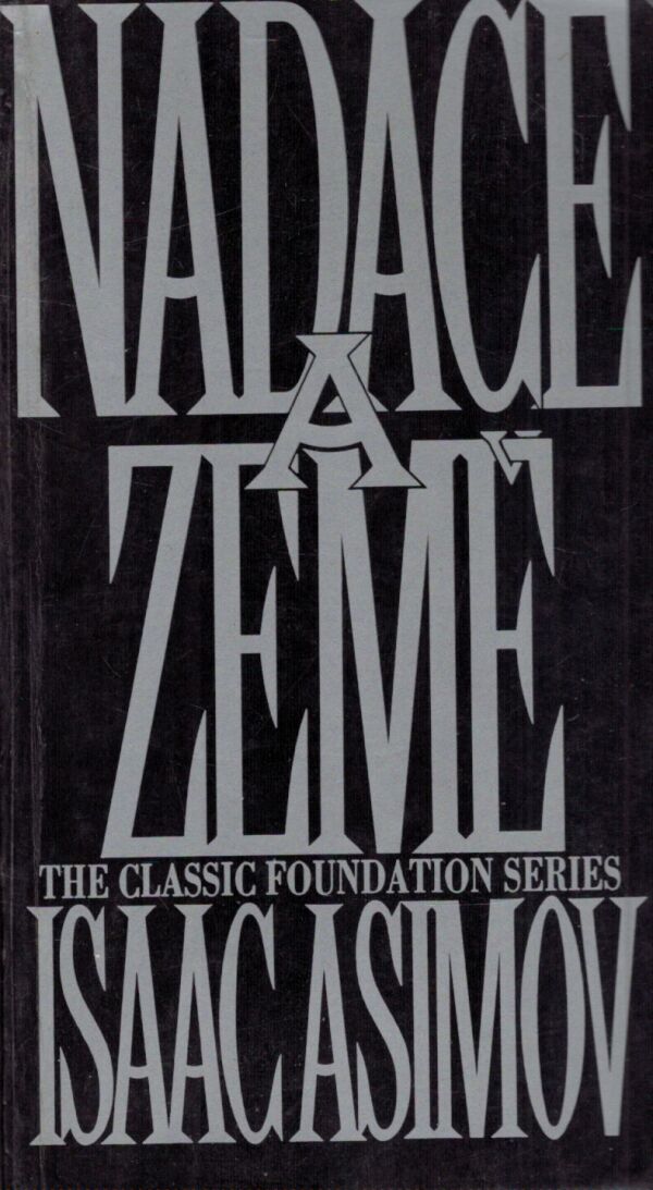 Isaac Asimov: NADACE A ZEMĚ