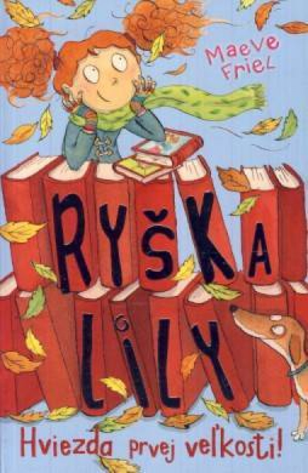 Maeve Friel: RYŠKA LILY - HVIEZDA PRVEJ VEĽKOSTI!