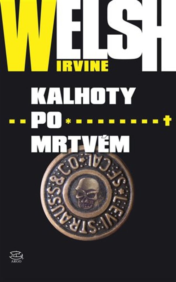 Irvine Welsh: KALHOTY PO MRTVÉM