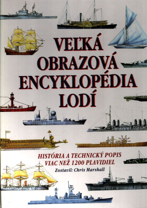 Chris Marshall: VEĽKÁ OBRAZOVÁ ENCYKLOPÉDIA LODÍ