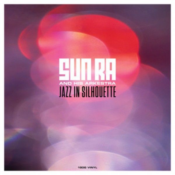 Sun Ra and his arkestra: JAZZ IN SILHOUETTE - LP