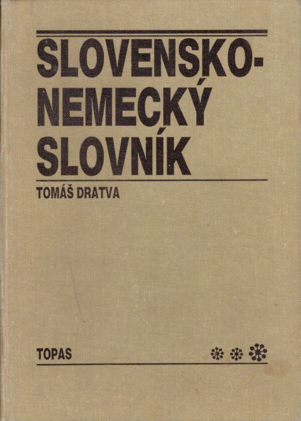 Tomáš Dratva: SLOVENSKO - NEMECKÝ SLOVNÍK