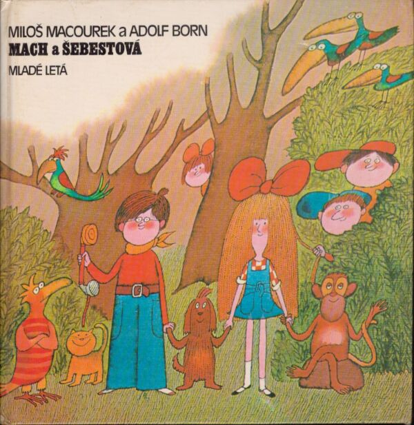 Miloš. Born Adolf Macourek: MACH A ŠEBESTOVÁ
