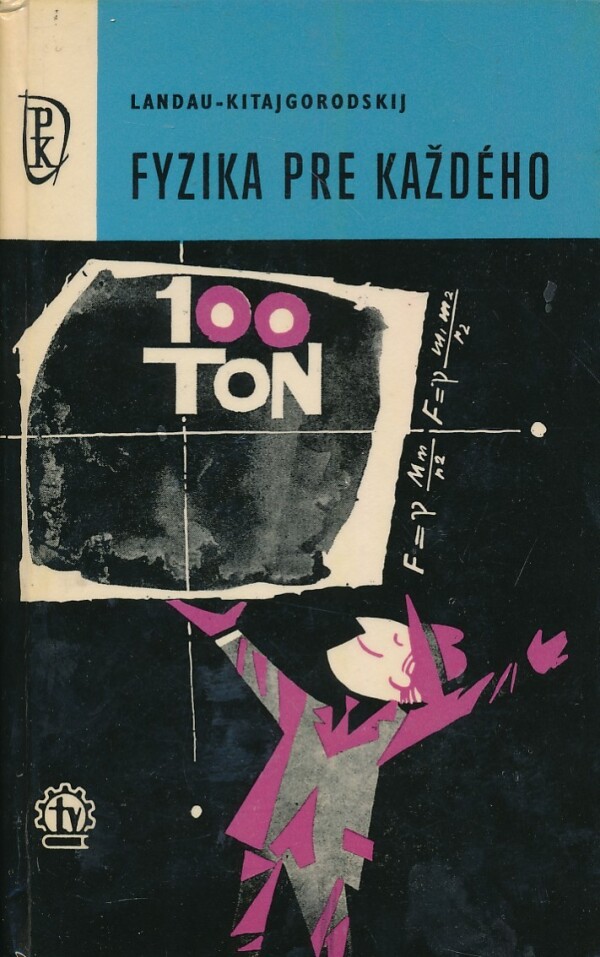 L.D. Landau, A.I. Kitajgorodskij: FYZIKA PRE KAŽDÉHO