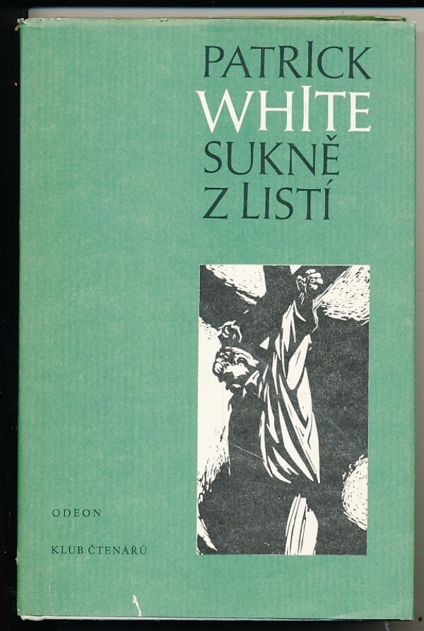 Patrick White: SUKNĚ Z LISTÍ