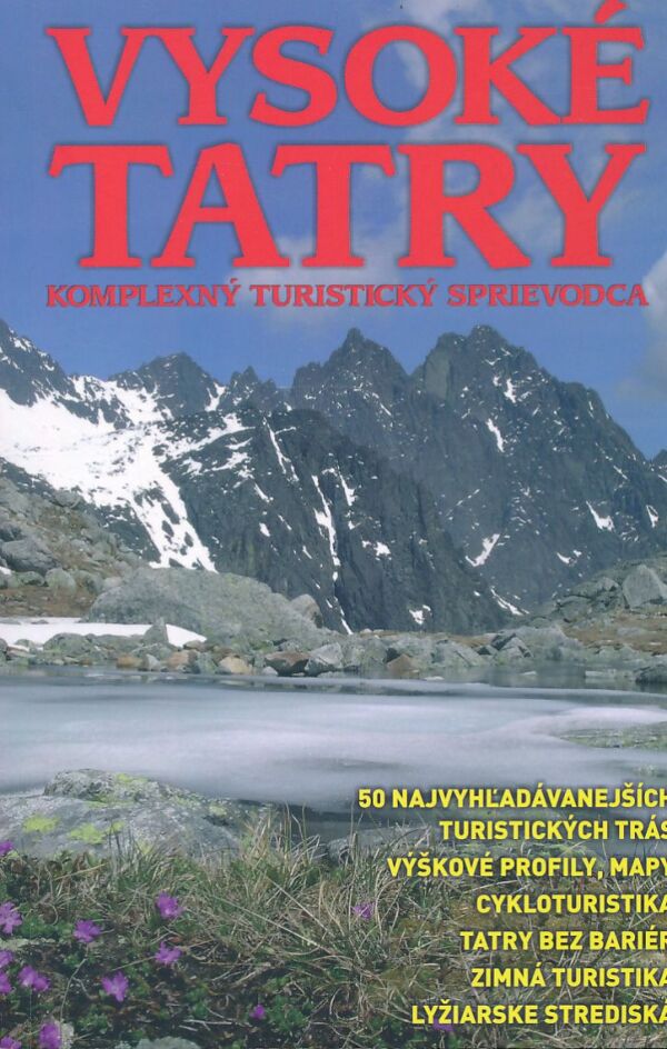 L. Potočný, M. Potočný: VYSOKÉ TATRY - KOMPLECNÝ TURISTICKÝ SPRIEVODCA