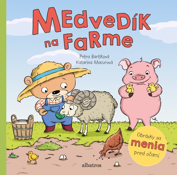 Petra Bartíková, Katarína Macurová: MEDVEDÍK NA FARME