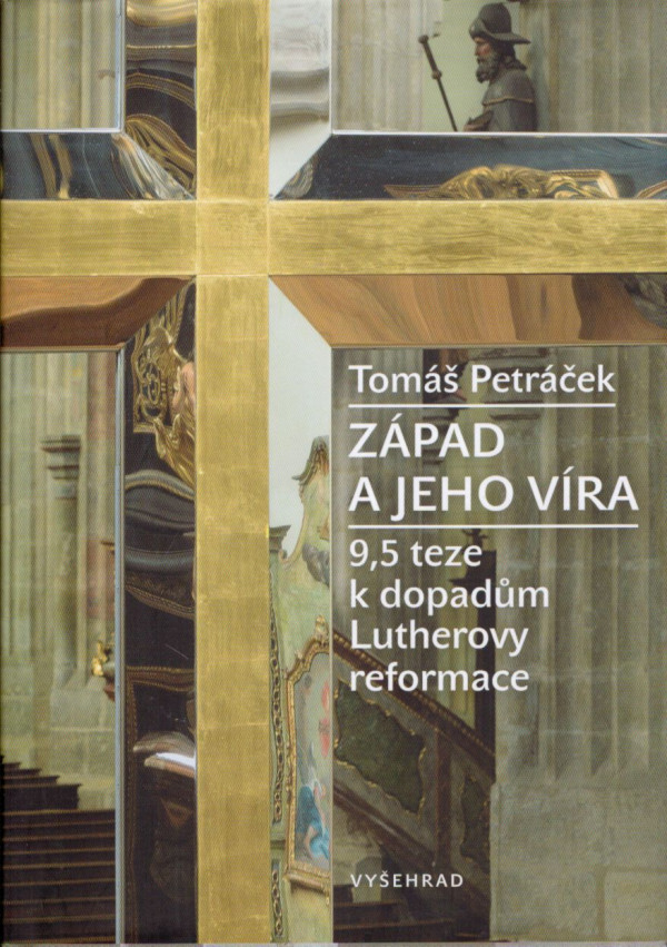 Tomáš Petráček: ZÁPAD A JEHO VÍRA