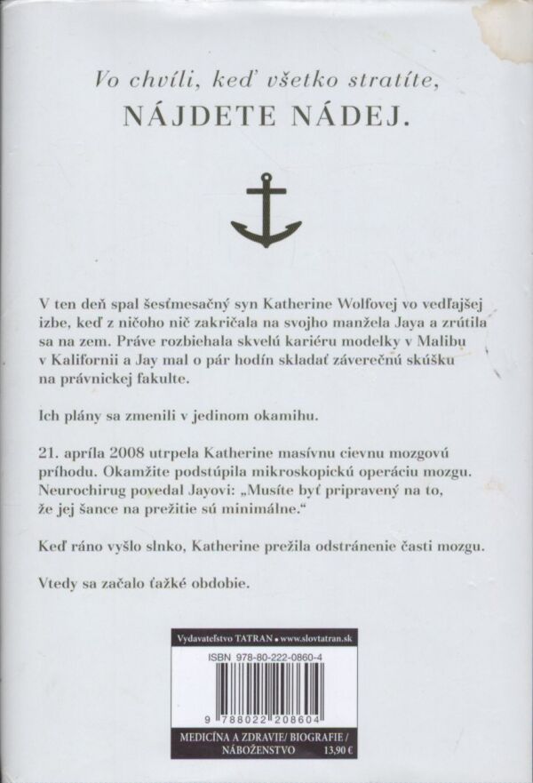 Katherine Wolfovci, Jay: NÁDEJ JE LIEK