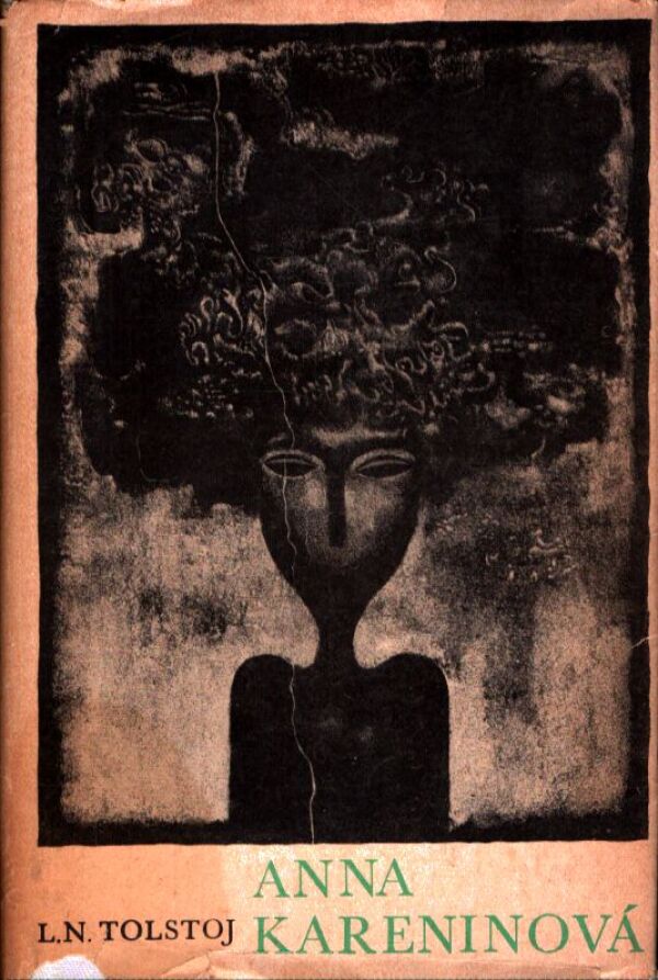 Lev Nikolajevič Tolstoj: ANNA KARENINOVÁ I,II