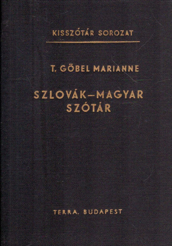 T. Göbel Marianne, Lukács Katalin: MAGYAR-SZLOVÁK SZÓTÁR, SZLOVÁK-MAGYAR SZÓTÁR