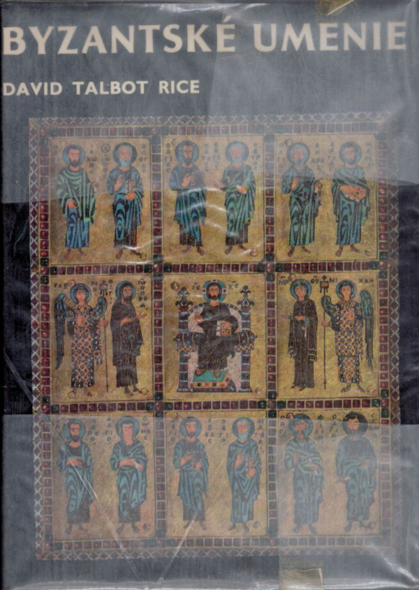David Talbot Rice: BYZANTSKÉ UMENIE
